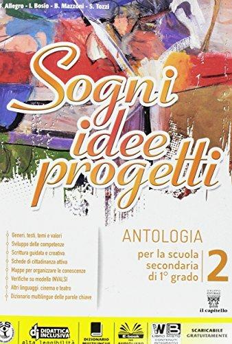 Sogni, idee, progetti. Plus. Con e-book. Con espansione online. Vol. 2 - F. Allegro, I. Bosio, B. Mazzoni - Libro Il Capitello 2017 | Libraccio.it