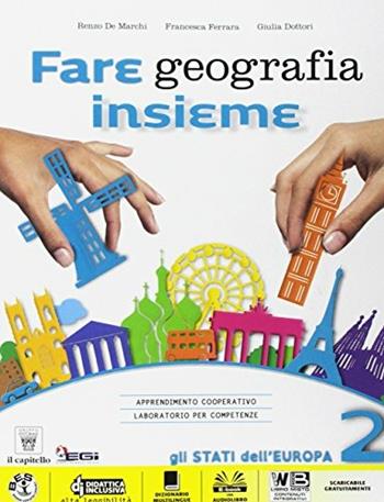 Fare geografia insieme. Plus. Atlante. Con e-book. Con espansione online. Vol. 2 - R. De Marchi, F. Ferrara, G. Dottori - Libro Il Capitello 2017 | Libraccio.it