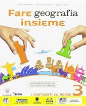 Fare geografia insieme. Plus. Atlante. Con e-book. Con espansione online. Vol. 3