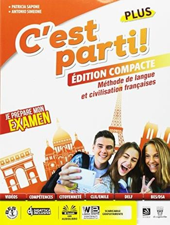 C'est parti! Plus. Méthode de langue et civilisation françaises. Con e-book. Con espansione online - P. Sapone, A. Simeone - Libro Il Capitello 2017 | Libraccio.it