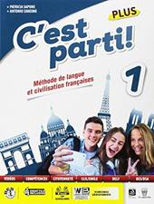 C'est parti! Plus. Méthode de langue et civilisation françaises. Con e-book. Con espansione online. Con CD-Audio. Vol. 1