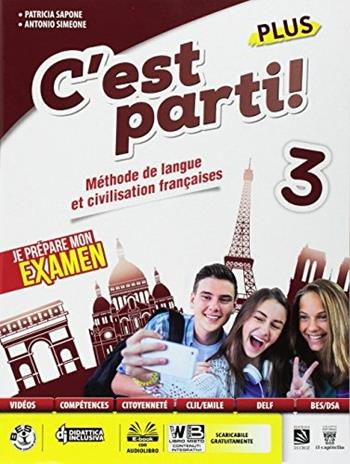 C'est parti! Plus. Méthode de langue et civilisation françaises. Con e-book. Con espansione online. Con CD-Audio. Vol. 3 - P. Sapone, A. Simeone - Libro Il Capitello 2017 | Libraccio.it