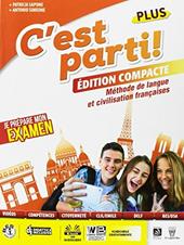 C'est parti! Plus. Méthode de langue et civilisation françaises. Con e-book. Con espansione online. Con CD-Audio