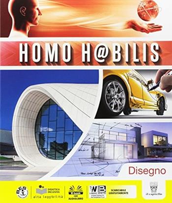 Homo h@bilis. Con e-book. Con espansione online. Con 3 libri: Disegno-Settori-Tutor - G. Barzan - Libro Il Capitello 2017 | Libraccio.it