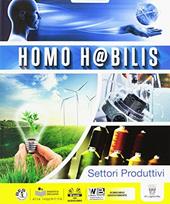 Homo h@bilis. Settori produttivi. Con e-book. Con espansione online. Con Libro: Tutor