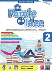 Più parole più idee. Con Con Letteratura e Cittadinanza digitale. Con e-book. Con espansione online. Vol. 2