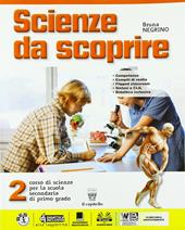 Scienze da scoprire. Con ebook. Con espansione online. Vol. 2