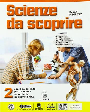 Scienze da scoprire. Con ebook. Con espansione online. Vol. 2 - Bruna Negrino - Libro Il Capitello 2018 | Libraccio.it