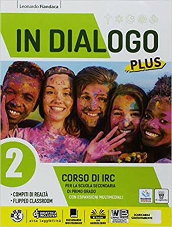 In dialogo plus. Corso di IRC. Per la Scuola media. Vol. 2 - Leonardo Fiandaca - Libro Il Capitello 2018 | Libraccio.it