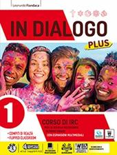 In dialogo plus. Corso di IRC. Vol. unico. Con Religioni di ieri e oggi. Per la Scuola media. Con ebook. Con espansione online