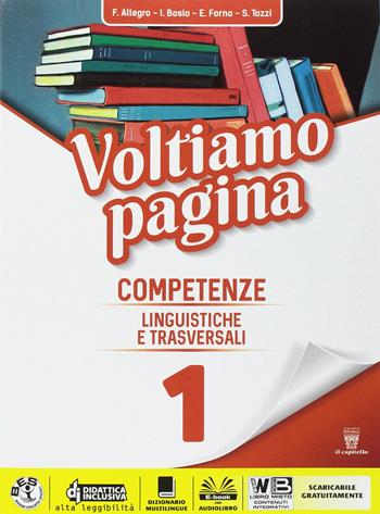 Voltiamo pagina. Con Competenze. Con ebook. Con espansione online. Vol. 1 - F. Allegro, I. Bosio, E. Forno - Libro Il Capitello 2018 | Libraccio.it