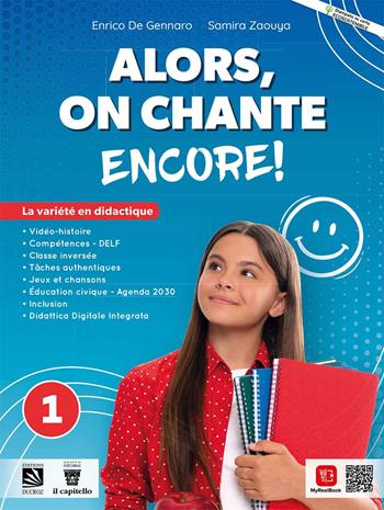 Alors, on chante! Encore. Avec Le cahier du citoyen, Grammaire PLUS. Ediz. compact. Con e-book. Con espansione online - Enrico De Gennaro, Samira Zaouya - Libro Il Capitello 2022 | Libraccio.it