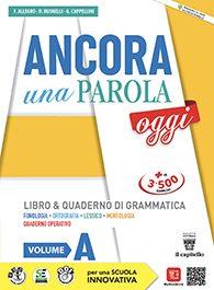 Ancora una parola oggi. Con Quaderno operativo. Con e-book. Con espansione online. Vol. A-B-C - F. Allegro, D. Busnelli, G. Cappellini - Libro Il Capitello 2022 | Libraccio.it