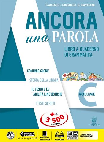 Ancora una parola oggi. Con Quaderno operativo. Con e-book. Con espansione online. Vol. C - F. Allegro, D. Busnelli, G. Cappellini - Libro Il Capitello 2022 | Libraccio.it