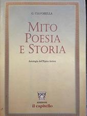 Mito poesia e storia. Antologia dell'epica antica per il biennio