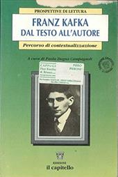 Franz Kafka. Dal testo all'autore