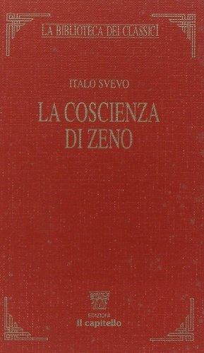 La coscienza di Zeno - Italo Svevo, BO ROSSELLA - Libro Il Capitello 2003, La biblioteca dei classici | Libraccio.it