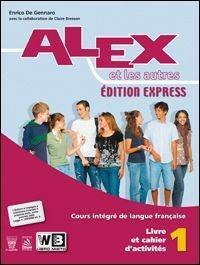 Alex et les autres. Materiali per il docente. Con cahiers d'activités. Édition express. Per le Scuole superiori. Con CD Audio. Vol. 1 - Enrico De Gennaro - Libro Il Capitello 2010 | Libraccio.it