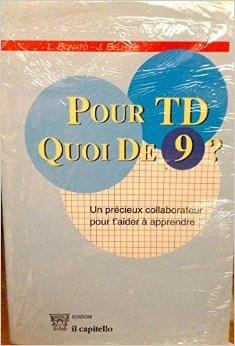 Pour TD, quoi de 9? Un précieux collaborateur pour t'aider à apprendre. Con CD Audio - Lucia Bonato, J. Bellone - Libro Il Capitello 2000 | Libraccio.it