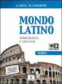 Mondo latino. Laboratorio. Vol. 1A-1B. Con teoria. Materiali per il docente. - Giuseppe Liotta, M. Gasparetto - Libro Il Capitello 2010 | Libraccio.it