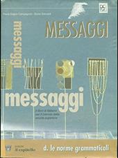 Messaggi. Per le Scuole superiori. Con espansione online. Vol. 4: Le norme grammaticali