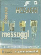 Messaggi. Con espansione online. Vol. 4: Le norme grammaticali.