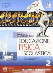 Manuale illustrato dell'educazione fisica scolastica. Vol. 2