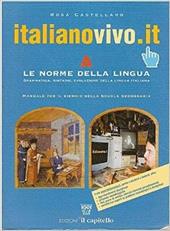 Italianovivo.it. Grammatica e linguistica per il biennio. Con espansione online. Vol. 1