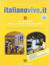Italianovivo.it. Grammatica e linguistica per il biennio. Con espansione online. Vol. B