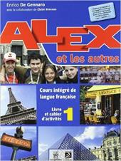 Alex et les autres. Livre de l'élève. Con CD Audio. Vol. 1