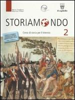 Storiamondo. Con Antologia per temi. Per il triennio dei Licei e degli Ist. magistrali. Vol. 2