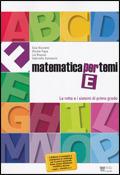 Matematica per temi. Modulo E: La retta e i sistemi di I grado.