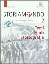 Storiamondo. Antologia per temi. Con materiali per il docente. Per i Licei e gli Ist. magistrali. Vol. 2