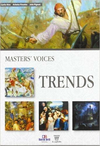 Master's voices. A survey of literature and the arts in the english-speaking world. Con Trends. Per le Scuole superiori. Vol. 1 - C. Aira, A. Finotto, J. Pignet - Libro Il Capitello 2012 | Libraccio.it