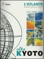 Oltre Kyoto. Atlante. Materiali per il docente. Per le Scuole superiori - Renzo De Marchi, Francesca Ferrara, Giulia Dottori - Libro Il Capitello 2009 | Libraccio.it