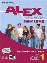 Alex et les autres. Volume unico. Édition express. Con CD Audio. Vol. 1 - Enrico De Gennaro - Libro Il Capitello 2010 | Libraccio.it