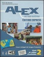 Alex et les autres. Volume unico. Materiali per il docente. Édition express. Con CD Audio. Vol. 2