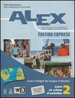 Alex et les autres. Volume unico. Materiali per il docente. Édition express. Con CD Audio. Vol. 2