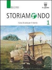 Storiamondo. Con Antologia per temi. Per il triennio degli Ist. tecnici. Vol. 1