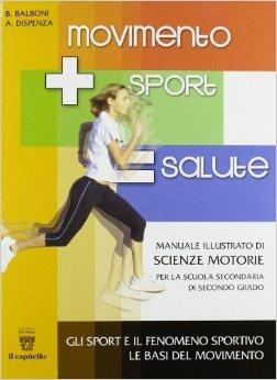 Movimento sport salute. - Beppe Balboni, Antonio Dispenza - Libro Il Capitello 2010 | Libraccio.it
