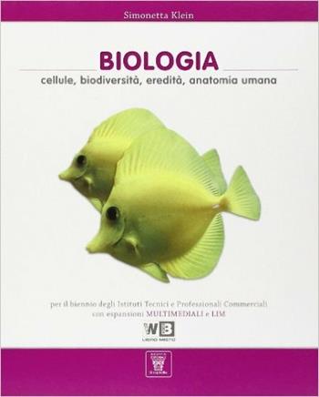 Biologia. volume unico. Con espansione online - S. Klein - Libro Il Capitello 2011 | Libraccio.it