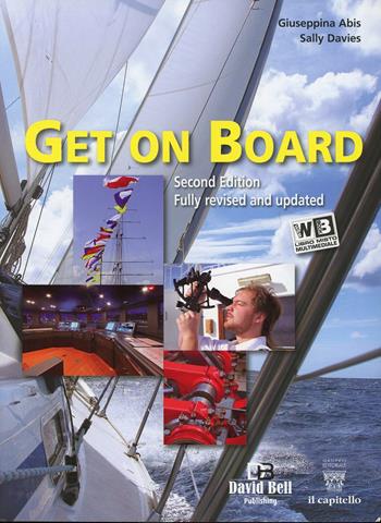 Get on board. nautici. Con e-book. Con espansione online - Giuseppina Abis, Sally Davies - Libro Il Capitello 2013 | Libraccio.it