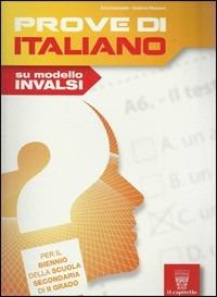 Prove di italiano su modello INVALSI. Con espansione online. Per il biennio delle Scuole superiori - E. Guaraldo, B. Mazzoni - Libro Il Capitello 2012 | Libraccio.it