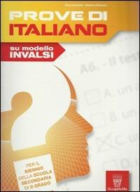 Prove di italiano su modello INVALSI. Per il biennio delle Scuole superiori. - E. Guaraldo, B. Mazzoni - Libro Il Capitello 2012 | Libraccio.it