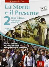 La storia e il presente. Per le Scuole superiori. Con espansione online. Vol. 2
