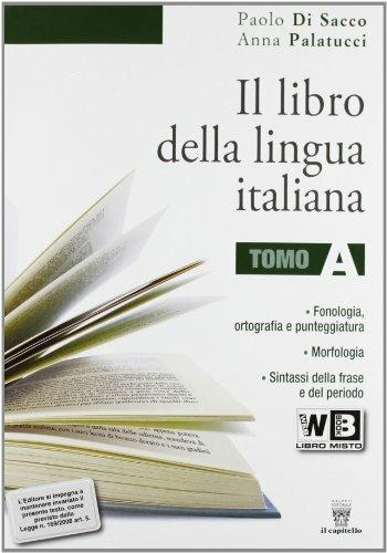 Il libro della lingua italiana. Con e-book. Con espansione online. - P. Di Sacco, A. Palatucci - Libro Il Capitello 2012 | Libraccio.it