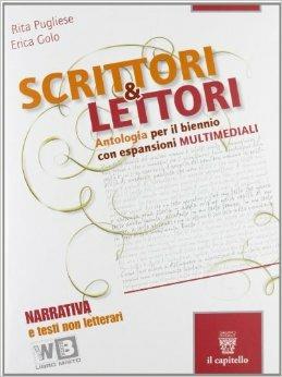 Scrittori & lettori. Con e-book. Con espansione online - R. Pugliese, E. Golo - Libro Il Capitello 2012 | Libraccio.it