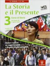 La storia e il presente. Per le Scuole superiori. Con e-book. Con espansione online. Vol. 3
