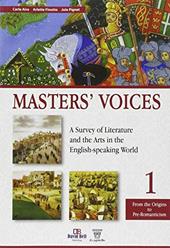 Master's voices. A survey of literature and the arts in the english-speaking world. Per le Scuole superiori. Con espansione online. Vol. 1
