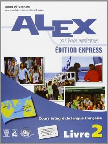 Alex et les autres. Ediz. express. Con e-book. Con espansione online. Vol. 2 - E. De Gennaro - Libro Il Capitello 2012 | Libraccio.it